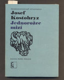 KOSTOHRYZ, JOSEF: JEDNOROŽEC MIZÍ. - 1969.