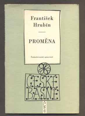 HRUBÍN, FRANTIŠEK: PROMĚNA. - 1958.