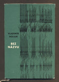 HOLAN; VLADIMÍR: BEZ NÁZVU. - 1963. 1. vyd.; přebal; vazba; frontispis; úprava JAROSLAV RUSEK. /60/1/