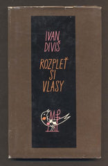 DIVIŠ; IVAN: ROZPLEŤ SI VLASY.  - 1961. Edice Cesty sv. 36. Frontispis LUBOMÍR BLECHA. /Poezie/60/