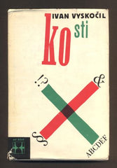 VYSKOČIL; IVAN: KOSTI. - 1966. 1. vyd. Obálka; vazba a typogr. úprava ZDENEK SEYDL. /60/