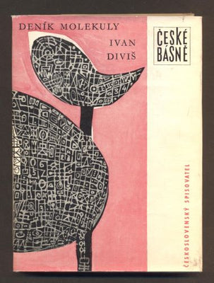 DIVIŠ; IVAN: DENÍK MOLEKULY. - 1962. 1. vyd. Frontispis VLADIMÍR TESAŘ. Edice České básně sv. 212. /poezie/60/