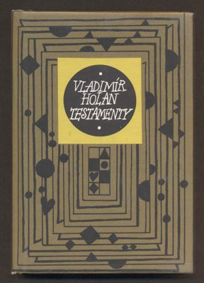 HOLAN, VLADIMÍR: TESTAMENTY. - 1996. Květy poezie.