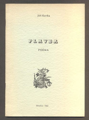 KAVKA, JIŘÍ: PLAVBA. - 1962.