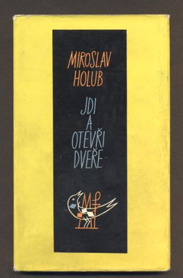 HOLUB, MIROSLAV: JDI A OTEVŘI DVEŘE. - 1961. Edice soudobé poezie Cesty.