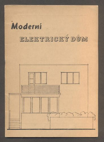 MODERNÍ ELEKTRICKÝ DŮM. - (1947).