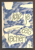 NAGIBIN, JURIJ: KDYŽ JE ČAS KACHEN. - 1964.