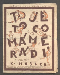 HAŠLER, KAREL: TO JE TO, CO MÁME RÁDI. - 1925. Hašlerových písniček č. 135.