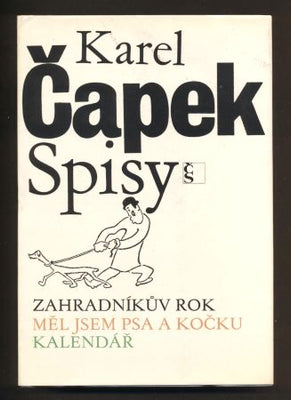 ČAPEK, KAREL: ZAHRADNÍKŮV ROK. MĚL JSEM PSA A KOČKU. KALENDÁŘ. - 1983.