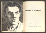 WEIL, JIŘÍ: VZPOMÍNKY NA JULIA FUČÍKA. - 1947.