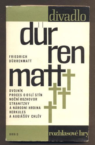 DÜRRENMATT, FRIEDRICH: ROZHLASOVÉ HRY. - 1966. /Divadlo/