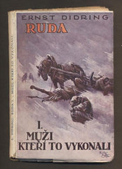 DIRING, ERNST: RUDA I. MUŽI, KTEŘÍ TO VYKONALI. - 1927.