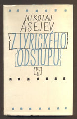 ASEJEV, NIKOLAJ: Z LYRICKÉHO ODSTUPU. - 1962. /Plamen/