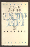 ASEJEV, NIKOLAJ: Z LYRICKÉHO ODSTUPU. - 1962. /Plamen/