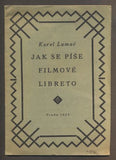 LAMAČ, KAREL: JAK SE PÍŠE FILMOVÉ LIBRETO. - 1923.