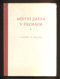 SVOBODA, JAN; ŠMILAUER, VLADIMÍR: MÍSTNÍ JMÉNA V ČECHÁCH. Díl V. Dodatky. - 1960.