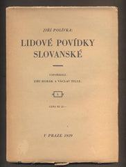POLÍVKA, JIŘÍ: LIDOVÉ POVÍDKY SLOVANSKÉ I. - 1929.
