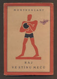 Čapek - MONTHERLANT, HENRI DE: RÁJ VE STÍNU MEČŮ. - 1926.
