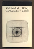 WEIZSÄCKER, CARL FRIEDRICH VON: DĚJINY PŘÍRODY. - 1972. Filosofie a současnost.