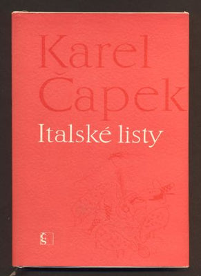 ČAPEK, KAREL: ITALSKÉ LISTY.  - 1970.