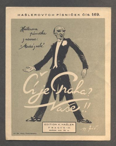 HAŠLER, KAREL: ČÍ JE PRAHA? NAŠE! - 1927. Hašlerových písniček č. 169.