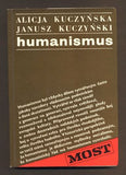 KUCZYŃSKA, ALICJA; KUCZYŃSKI, JANUSZ: HUMANISMUS. - 1972. Edice Most.