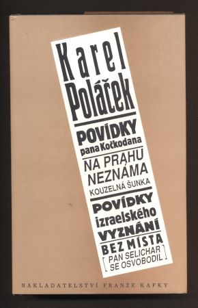 POLÁČEK, KAREL: POVÍDKY PANA KOČKODANA. NA PRAHU NEZNÁMA - KOUZELNÁ ŠUNKA. POVÍDKY IZRAELSKÉHO VYZNÁNÍ. BEZ MÍSTA. - 1995.