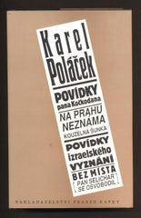 POLÁČEK, KAREL: POVÍDKY PANA KOČKODANA. NA PRAHU NEZNÁMA - KOUZELNÁ ŠUNKA. POVÍDKY IZRAELSKÉHO VYZNÁNÍ. BEZ MÍSTA. - 1995.