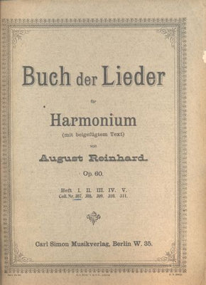 REINHARD, AUGUST: BUCH DER LIEDER FÜR HARMONIUM OP. 60. - Heft I.