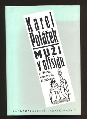 POLÁČEK, KAREL: MUŽI V OFSAJDU. - 1996.