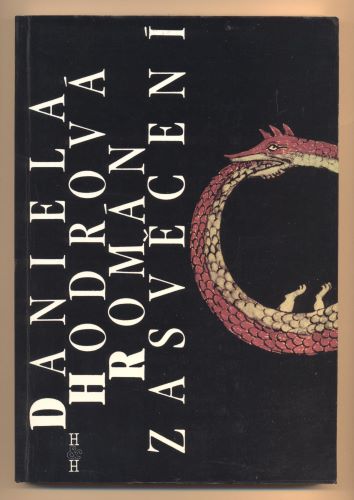 HODROVÁ, DANIELA: ROMÁN ZASVĚCENÍ. - 1993.