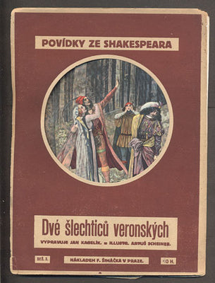 Scheiner - POVÍDKY ZE SHAKESPEARA: DVÉ ŠLECHTICŮ VERONSKÝCH. - (mezi r. 1901 a 1925).