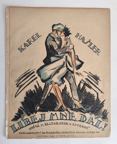 HAŠLER, KAREL: LÍBEJ MNE DÁL. - 1920.