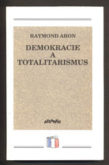 ARON, RAYMOND: DEMOKRACIE A TOTALITARISMUS. - 1993.