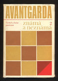 AVANTGARDA ZNÁMÁ A NEZNÁMÁ. Svazek 2. - 1972