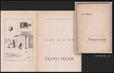 BLATNÝ; IVAN: TENTO VEČER. Il. KAMIL LHOTÁK; obálka VÍT OBRTEL.- 1. vyd. 1945.