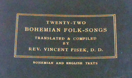 Twenty-Two Bohemian Folk-Songs. - 1912.