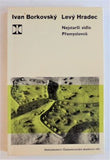 BORKOVSKÝ, IVAN: NEJSTARŠÍ SÍDLO PŘEMYSLOVCŮ. - 1965.