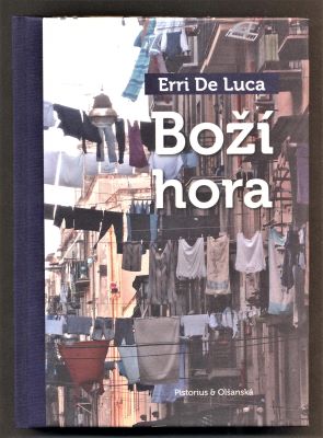 DE LUCA, ERRI: BOŽÍ HORA. - 2015.