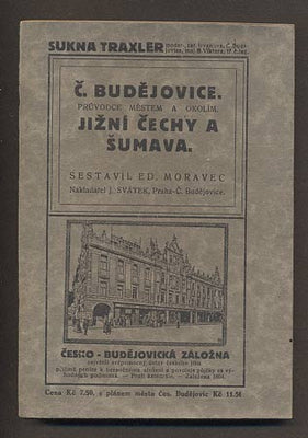 MORAVEC, EDUARD: Č. BUDĚJOVCE, JIŽNÍ ČECHY A ŠUMAVA. - 1924.