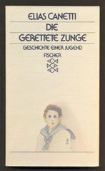CANETTI, ELIAS: DIE GERETTETE ZUNGE. - 1979.