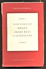 DOBROVSKÝ, JOSEF: DĚJINY ČESKÉ ŘEČI A LITERATURY. - 1951.