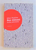 RŮŽIČKA, MILAN: BEZ DŮKAZŮ. - 2006.