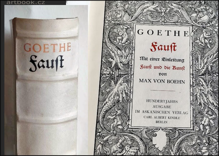Goethe`s Faust. Mit einer Einleitung "Faust und die Kunst" von Max von Boehn. - (1932).
