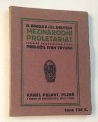DEUTSCH, JULIUS; BRODA, R.: MEZINÁRODNÍ PROLETARIÁT. - 1914.