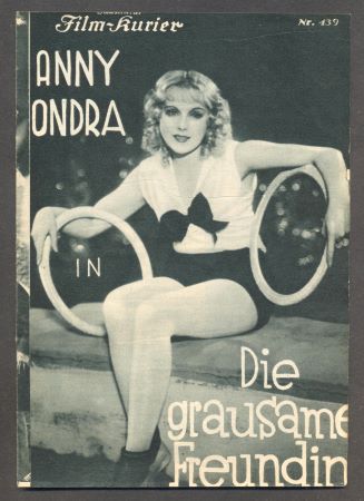 Ondráková - DIE GRAUSAME FREUNDIN (ANNY, UKRUTNÁ PŘÍTELKYNĚ). - 1932. Illustrierter Film-Kurier.