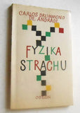 DRUMMOND DE ANDRADE, CARLOS: FYZIKA STRACHU. - 1967. Plamen.