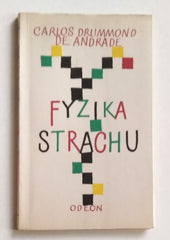 DRUMMOND DE ANDRADE, CARLOS: FYZIKA STRACHU. - 1967. Plamen.