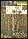 DVOŘÁK, JOSEF; RŮŽIČKA, BOHUSLAV: GEOLOGICKÁ MINULOST ZEMĚ. - 1972. Učebníce pro vysoké školy.