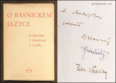 HAVRÁNEK, BOHUSLAV; MUKAŘOVSKÝ, JAN; VODIČKA, FELIX: O BÁSNICKÉM JAZYCE. - 1947.